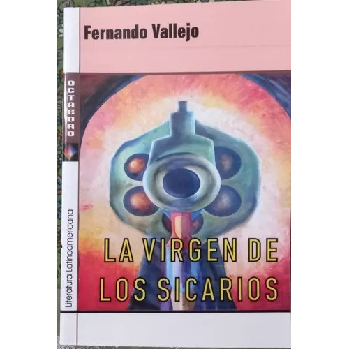 La Virgen De Los Sicarios, De Fernando Vallejo., Vol. A. Editorial Octaedro, Tapa Blanda En Español