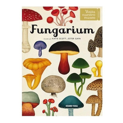 Libro Fungarium - Visita Nuestro Museo Botanica - Scott / Ga