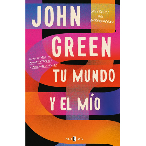 Tu Mundo Y El Mío, De John Green. Editorial Plaza Y Janes, Tapa Blanda En Español