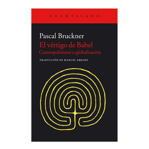 El Vértigo De Babel Pascal Bruckner Editorial Acantilado