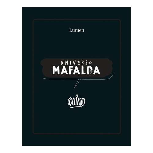 Universo Mafalda, De Quino. Editorial Lumen, Tapa Blanda, Edición 1 En Español, 2021