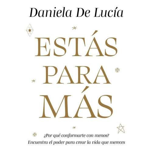 Libro Estás Para Más, de Daniela De Lucia. Editorial El Ateneo, tapa blanda en español, 2022