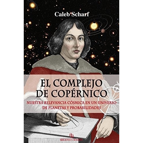 El Complejo De Copernico - Scharf, Caleb