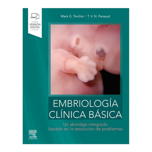 Embriología Clínica Básica: Embriología Clínica Básica, De Mark G. Torchia., Vol. 1. Editorial Elsevier, Tapa Blanda, Edición 1a En Español, 2022