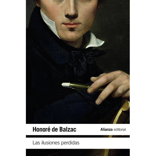 Las Ilusiones Perdidas, De Balzac, Honoré De. Alianza Editorial, Tapa Blanda En Español