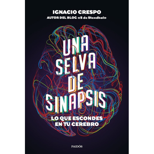 Una Selva De Sinapsis - Ignacio Crespo