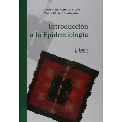 Introduccion A La Epidemiologia - Naomar Y Otros De Almeida