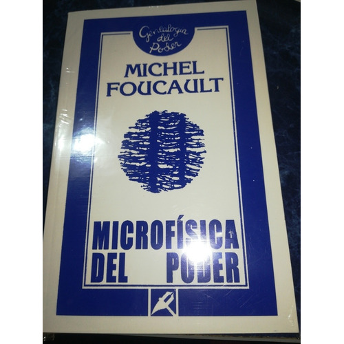 Microfisica Del Poder Michel Foucault La Piqueta