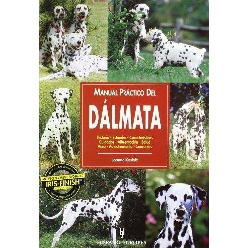 Manual Practico Del Dalmata, De Kosloff, Joanna. Editorial Hispano Europea, Tapa Tapa Blanda En Español