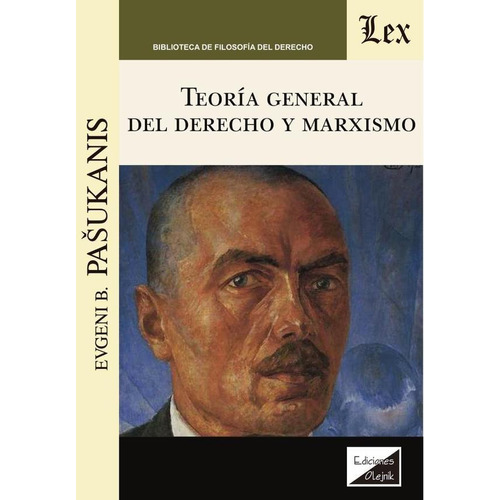 Teoria General Del Derecho Y Marxismo - Pasukanis, Evgeni B