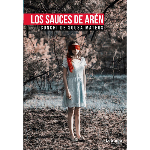 Los Sauces De Arãâ©n, De De Sousa Mateos, Chi. Editorial Letrame S.l., Tapa Blanda En Español