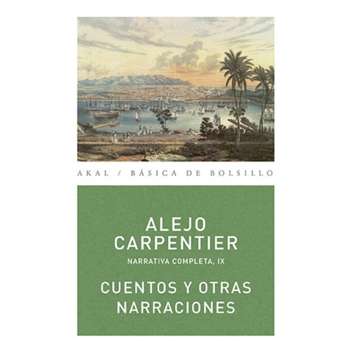 Cuentos Y Otras Narraciones - Alejo Carpentier