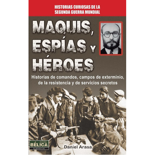 Maquis, Espías Y Héroes, De Arasa, Daniel. Editorial Redbook, Tapa Blanda, Edición 1 En Español, 2013
