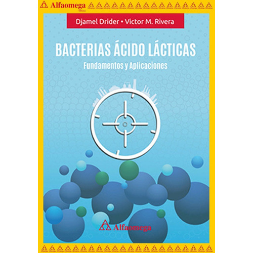 Bacterias Ácido Lácticas Fundamentos Y Aplicaciones, De Drider, Djamel. Editorial Alfaomega Grupo Editor, Tapa Blanda, Edición 1 En Español, 2016