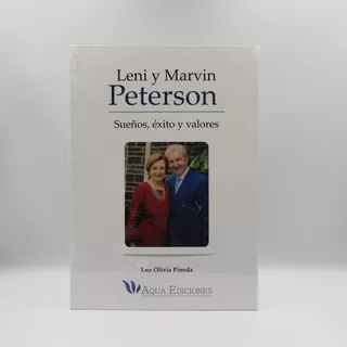 Leni Y Marvin Peterson, Sueños, Éxitos Y Valores De Luz Oliv