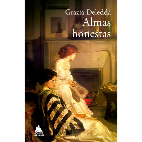 Almas Honestas, De Deledda, Grazia. Editorial Grupo Atico, Tapa Dura, Edición 1 En Español, 2023