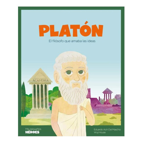 Platon (mis Pequeños Heroes), De Acin Dal Maschio, Eduardo. Editorial Shackleton Books, Tapa Dura En Español