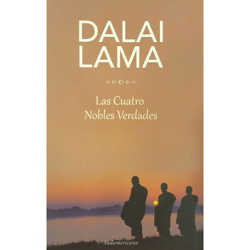 Las Cuatro Nobles Verdades - Dalai Lama