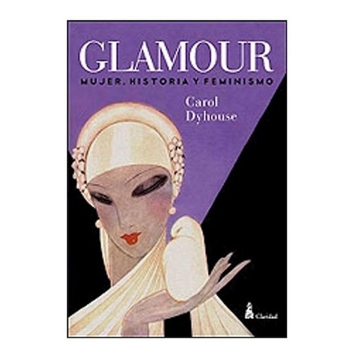 Glamour - Dyhouse Carol (libro