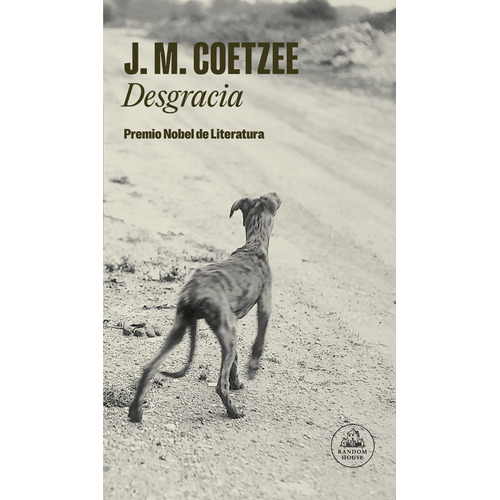 Desgracia, de Coetzee, J. M.. Serie Random House Editorial Literatura Random House, tapa blanda en español, 2022