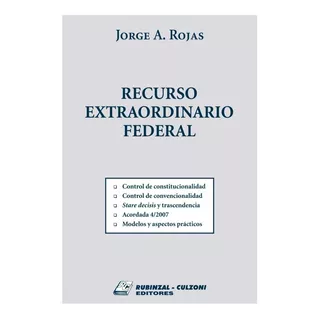 Recurso Extraordinario Federeal - Rojas, Jorge A