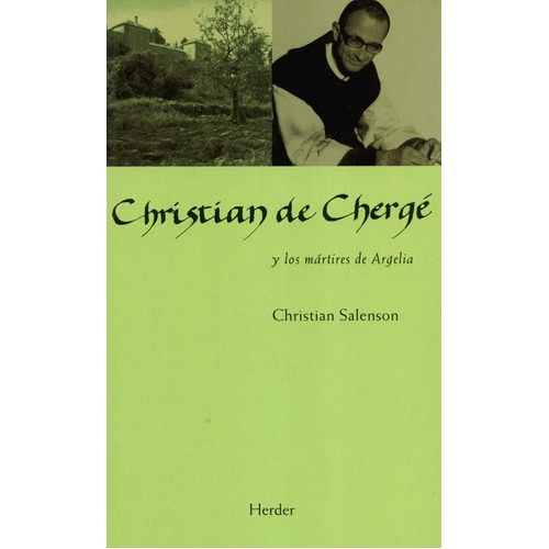 Christian De Cherge Y Los Martires De Argelia, De Salenson, Christian. Editorial Herder, Tapa Blanda En Español, 2019