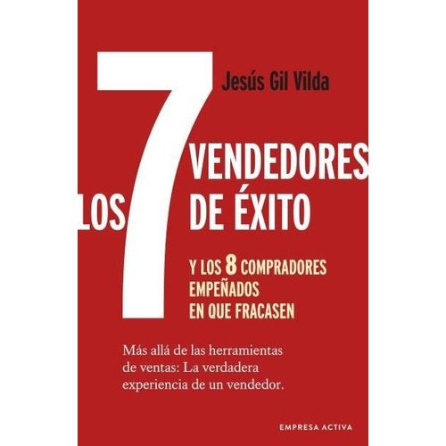 Libro  Los 7 Vendedores De Éxito - Jesús Gil Vilda
