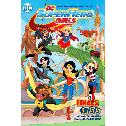 Dc Super Hero Girls : Final Crisis, De Shea Fontana. Editorial Dc Comics, Tapa Blanda En Inglés