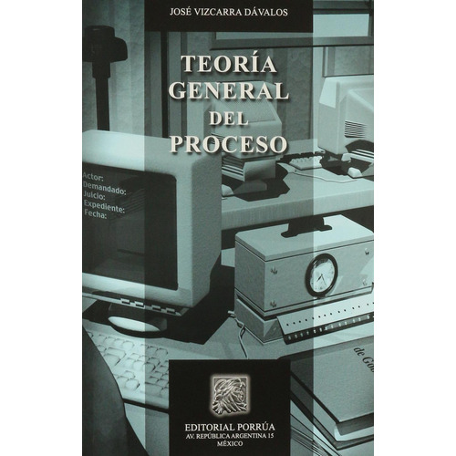 Teoría General Del Proceso, De Vizcarra Dávalos, José. Editorial Porrua, Tapa Blanda En Español, 2021