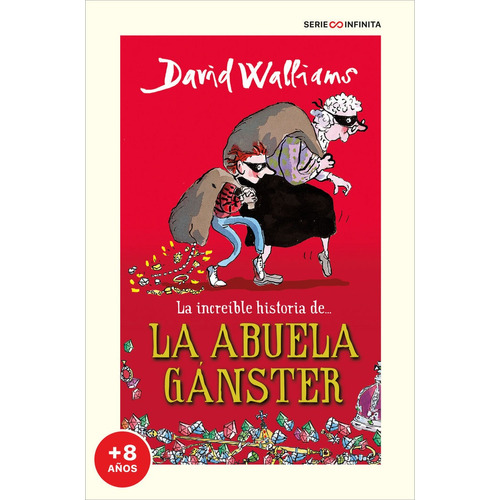 La Increible Historia De... La Abuela Ganster - Walliams,...