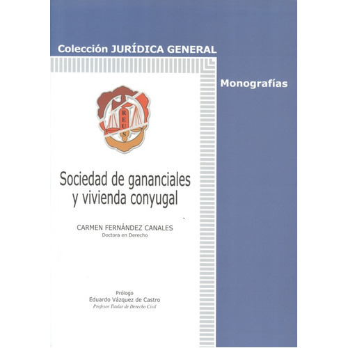 Sociedad De Gananciales Y Vivienda Conyugal, De Fernandez Canales, Carmen. Editorial Reus, Tapa Blanda, Edición 1 En Español, 2013