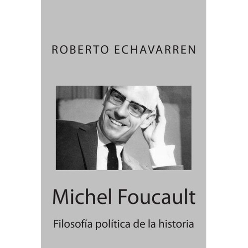 Michel Foucault - Roberto Echavarren