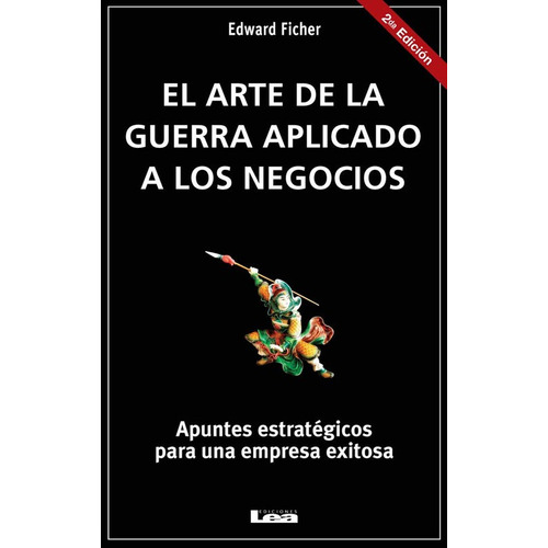 El Arte De La Guerra Aplicado A Los Negocios