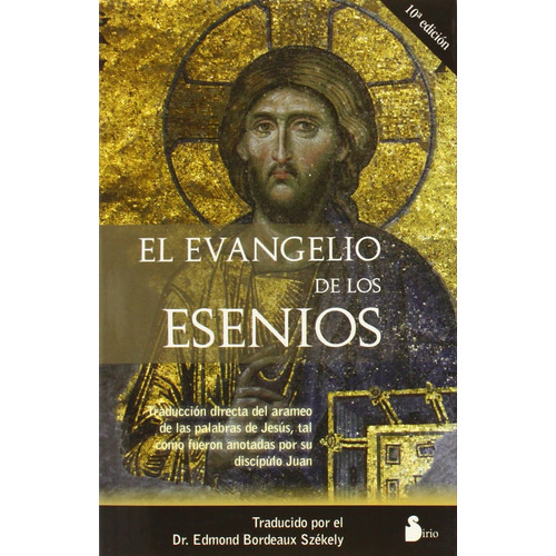 El evangelio de los esenios, de Bordeaux Székely, Edmond. Editorial Sirio, tapa blanda en español, 2002