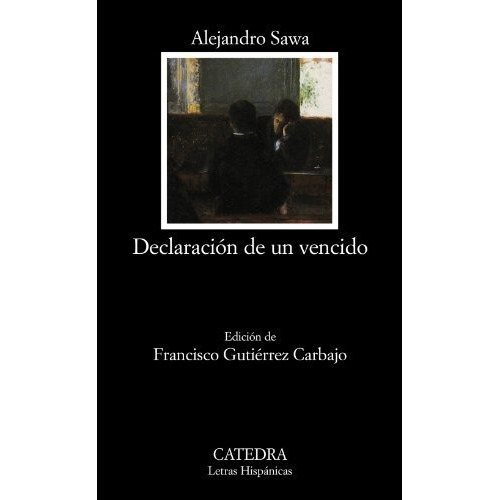 Declaracion De Un Vencido - Sawa, Alejandro