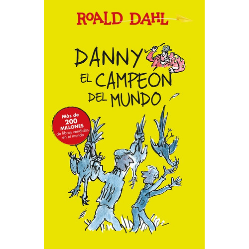 Colección Alfaguara Clásicos - Danny y el campeón del mundo, de Dahl, Roald. Serie Alfaguara Clásicos Editorial ALFAGUARA INFANTIL, tapa blanda en español, 2016
