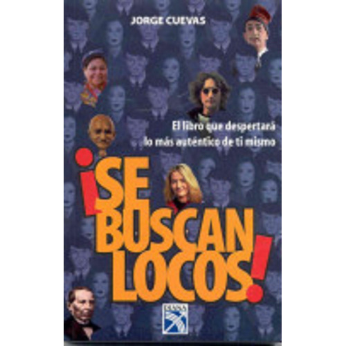 ¡Se buscan locos!, de Cuevas, Jorge. Serie Narrativa Planeta Editorial Diana México, tapa blanda en español, 2011