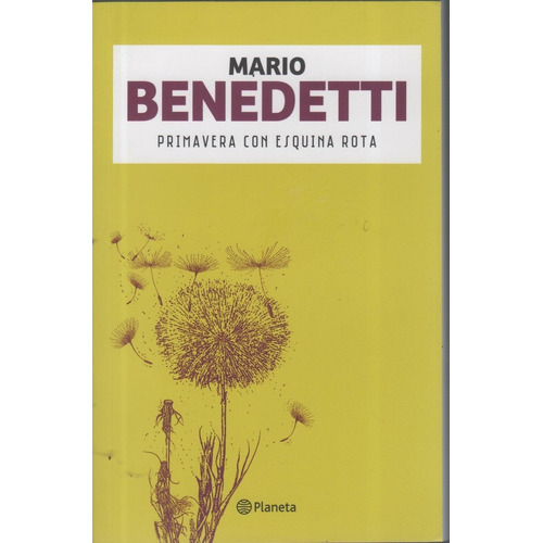 Primavera Con Esquina Rota, Mario Benedetti. Ed. Planeta