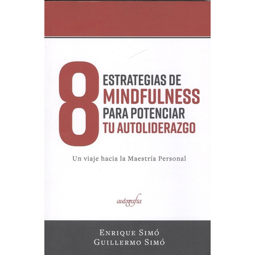 8 Estrategias De Mindfulness Para Potenciar Tu Auto-liderazg