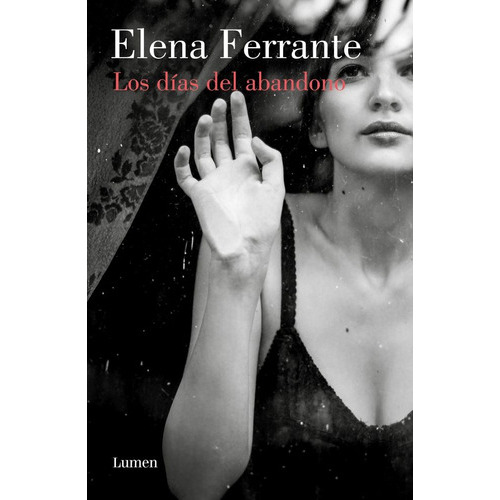 Los días del abandono, de Ferrante, Elena. Editorial Lumen, tapa blanda en español, 2018