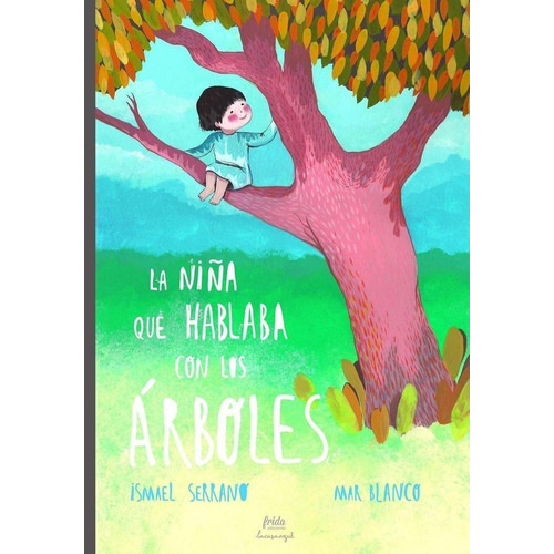 Libro: La Niña Que Hablaba Con Los Árboles. Serrano Moron, I