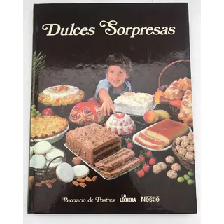 Nestlé Recetario De Postres Dulces Sorpresas 1983