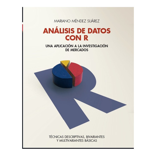 Libro Técnico Análisis De Datos Con R, De Mariano Méndez Suárez. Editorial Alfaomega Grupo Editor, Tapa Blanda En Castellano