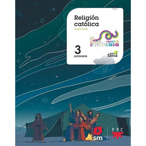 Religion Catolica. 3 Primaria Nuestra Casa (Andalucia), de Sánchez-Cifuentes Martos, Milagros. Editorial EDICIONES SM, tapa blanda en español