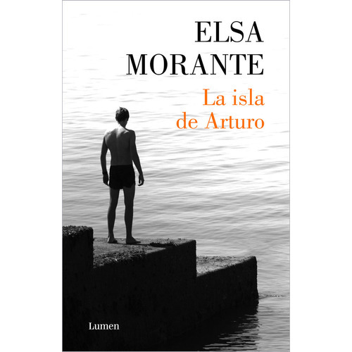 La Isla De Arturo, De Morante, Elsa. Editorial Lumen, Tapa Blanda En Español