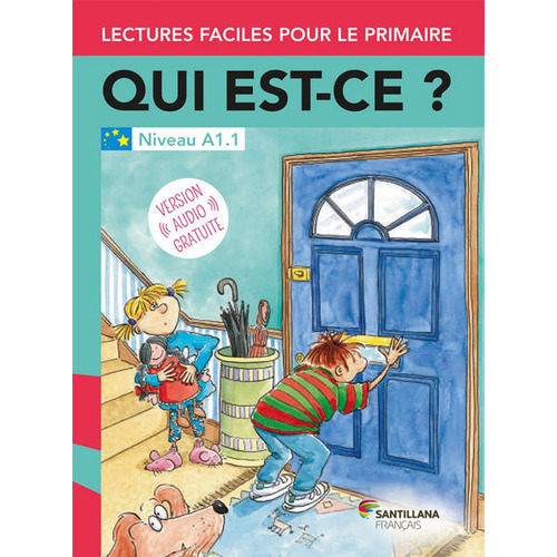 LFP A1.1 QUI EST-CE ?, de Varios autores. Editorial Santillana Français, tapa blanda en francés