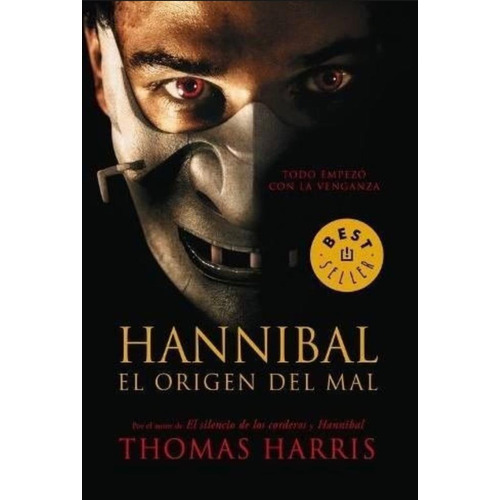 Hannibal: El Origen Del Mal - Thomas Harris -