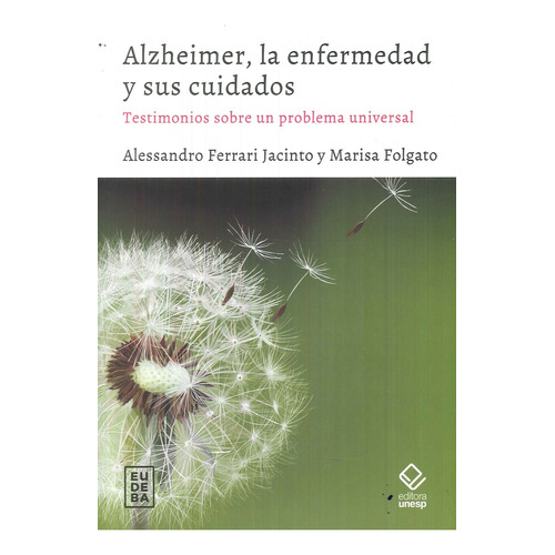 Alzheimer La Enfermedad Y Sus Cuidados, De Alessandro Ferrari / Maria Folgato. Editorial Eudeba, Tapa Blanda En Español, 2023