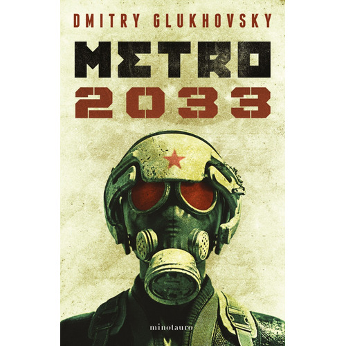 Metro 2033 (NE):  aplica, de Glukhovsky, Dmitry.  aplica, vol. No aplica. Editorial Minotauro, tapa pasta blanda, edición 1 en español, 2022