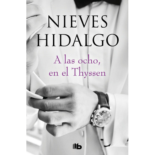 A Las Ocho, En El Thyssen - Hidalgo, Nieves